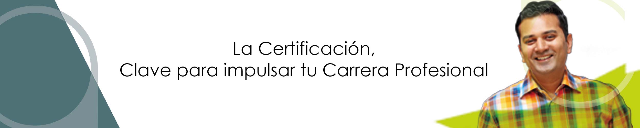 La Certificación, Clave para impulsar tu carrera profesional