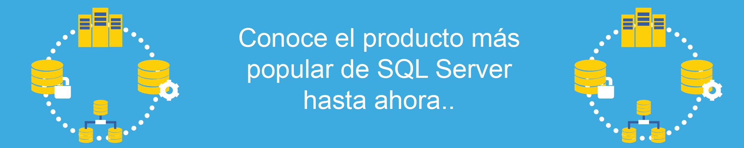 El Producto Más Popular de SQL Server hasta ahora …