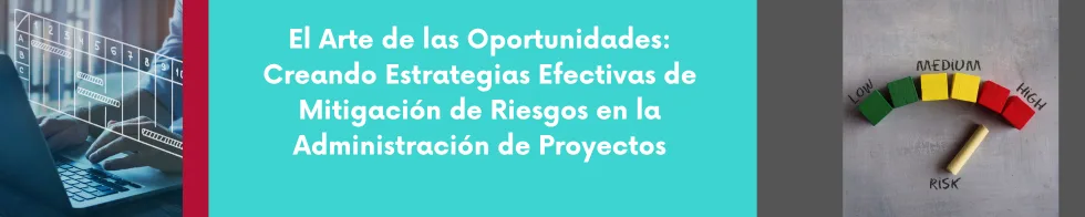 Estrategias de mitigación de riesgos en proyectos