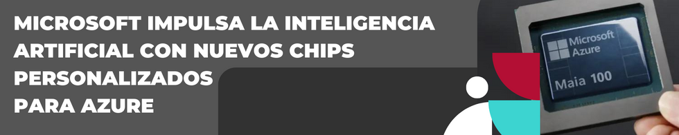 Microsoft impulsa la Inteligencia Artificial con nuevos chips personalizados para AZURE