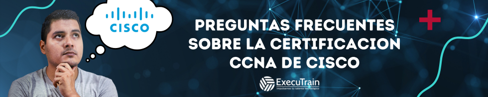 Preguntas frecuentes sobre la Certificacion CCNA de Cisco