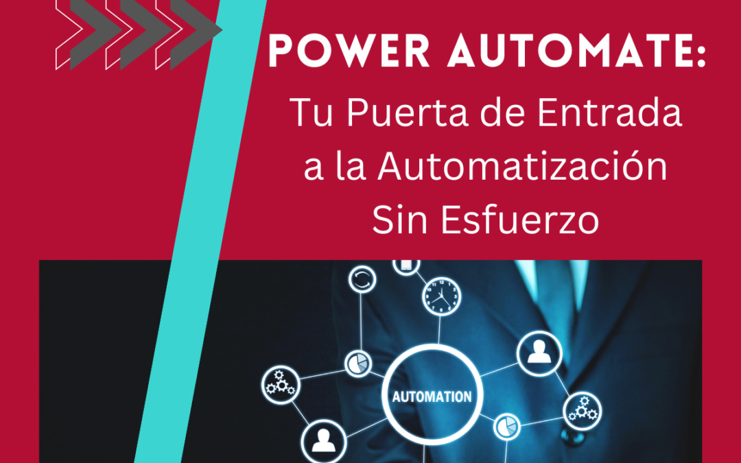 Power Automate: Tu Puerta de Entrada a la Automatización Sin Esfuerzo