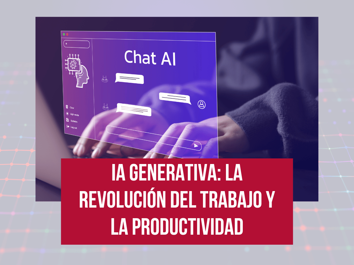 IA Generativa: La Revolución del Trabajo y la Productividad - Executrain