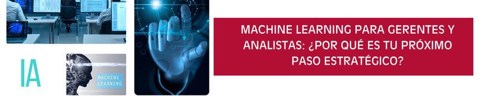 Blog-2025-machine-learning-para-gerentes-y-analistas-por-que-es-tu-proximo-paso