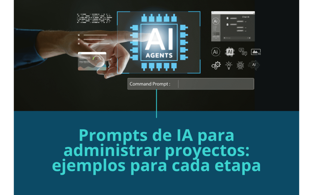 Prompts de IA para administrar proyectos: ejemplos para cada etapa